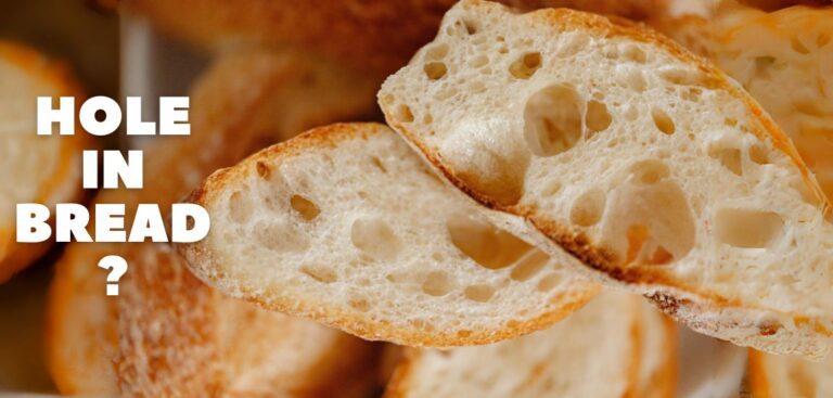 Hole in bread: Learn Every Cause and Solution