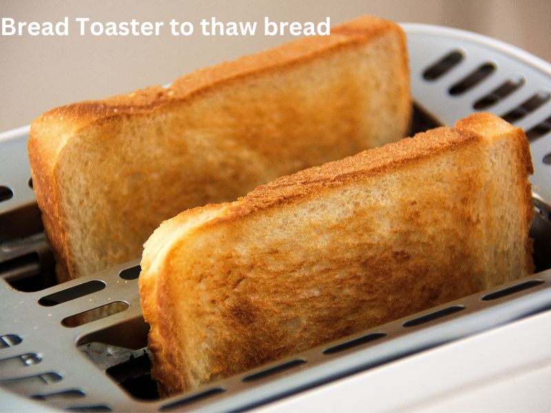 Bread toaster to thaw your frozen bread