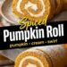Pumpkin Roll with Cream Cheese Filling